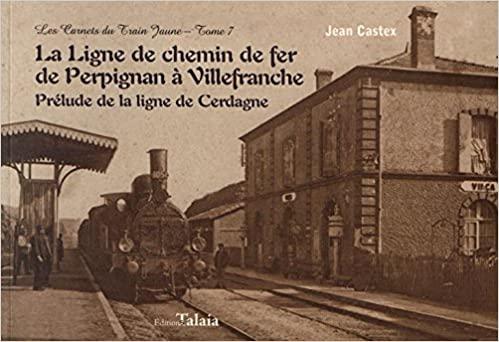 Amazon.fr - La ligne de chemin de fer de Perpignan à Villefranche ...